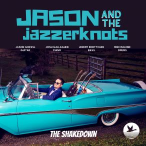 Download track The Shakedown Jason And The Jazzerknots