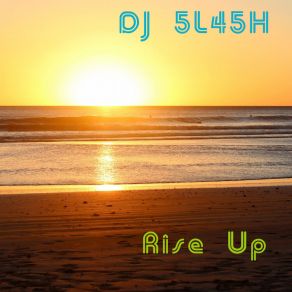 Download track Ris3 Up (Original Mix) DJ 5L45H