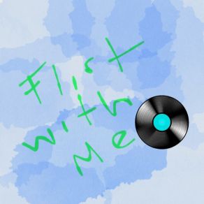 Download track Flirt With Me Issues