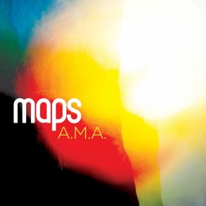 Download track A M A (Maps Remix) The Maps