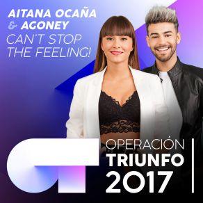 Download track Can't Stop The Feeling! (Operación Triunfo 2017) Aitana OcañaOperacion Triunfo