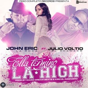 Download track Ella Terminó La High John Eric, Julio Voltio