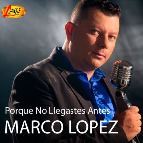 Download track Porque No Llegastes Antes Marco López