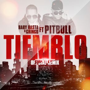 Download track Tiemblo (Remix) Baby Rasta, Gringo, Pitbull