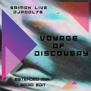 Download track Voyage Of Discovery (Extended Mix) SAIMON LIVE