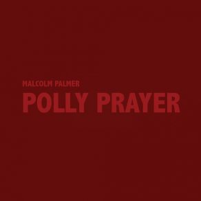 Download track Polly Prayer (Pre-Release Single) Jamie Alker