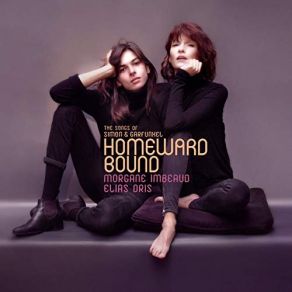 Download track Homeward Bound Morgane Imbeaud, Elias Dris