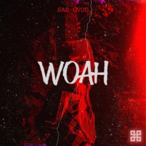 Download track WOAH SAD OVOD