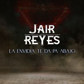 Download track Lo Que Un Dia Fue No Sera Jair Reyes