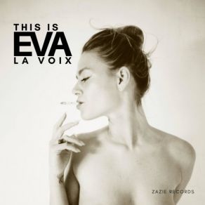 Download track He Always Comes Around Eva La Voix