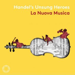 Download track Handel: Giulo Cesare In Egitto, HWV 17 (Excerpts): Cieli, E Qual Delle Sfere La Nuova Musica, David Bates