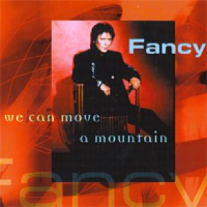 Download track We Can Move A Mountain (Maxi Version) Fancy