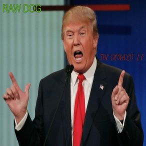 Download track The Donald Raw Dog