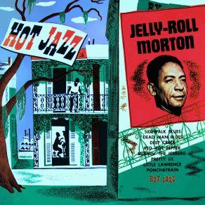 Download track Deep Creek Jelly Roll Morton, Jelly Roll Morton'S Red Hot Peppers