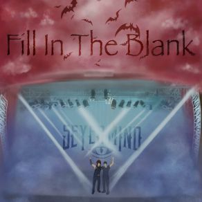 Download track Fill In The Blank Seyer MindBjörn Strid, Frank George, Sebastian Elizondo