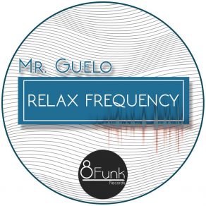 Download track Relax Frequency Mr. Guelo