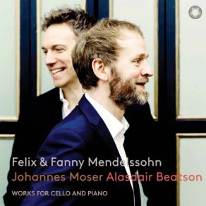 Download track Cello Sonata No. 1 In B-Flat Major, Op. 45, MWV Q 27 I. Allegro Vivace Alasdair Beatson, Johannes Moser