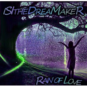 Download track Rain Of Love (Slow Version)  ISItheDreaMakeR