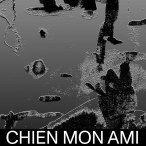 Download track Idiot Chien Mon Ami