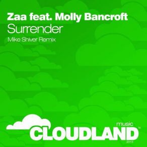 Download track Surrender (Mike Shiver Remix) Molly Bancroft, Zaa