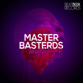 Download track Threefold (Original Mix) Master Basterds