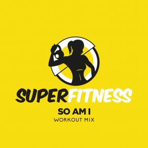 Download track So Am I (Workout Mix Edit 133 Bpm) SuperFitness