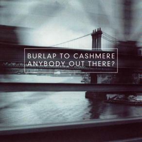 Download track Ancient Man Burlap To Cashmere