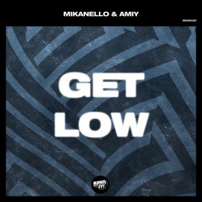 Download track Get Low Amiy