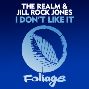 Download track I Don’t Like It (Vocal Mix Edit) Jill Rock Jones