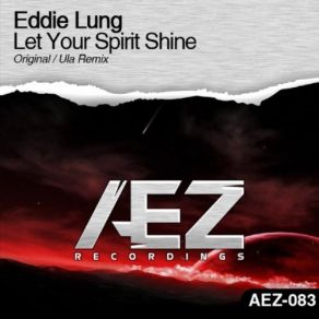 Download track Let Your Spirit Shine (Original Mix) Eddie Lung