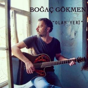 Download track Olay Yeri Boğaç Gökmen