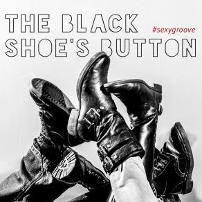 Download track Papa Rhum The Black Shoe's Button