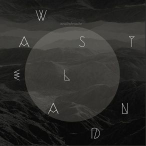 Download track Wasteland NEEDTOBREATHE