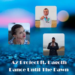 Download track Dance Until The Dawn (Video Edit) DagothForever Smile