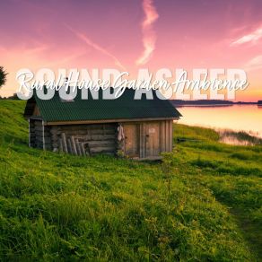 Download track Rural House Garden Ambience, Pt. 1 Elijah Wagner