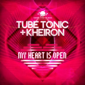 Download track My Heart Is Open (Radio Edit) Tube Tonic, Kheiron