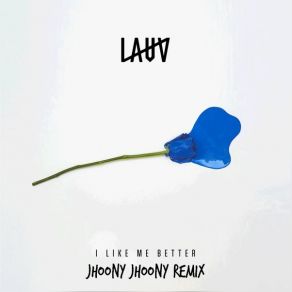 Download track I Like Me Better (Jhoony Jhoony Remix) Lauv