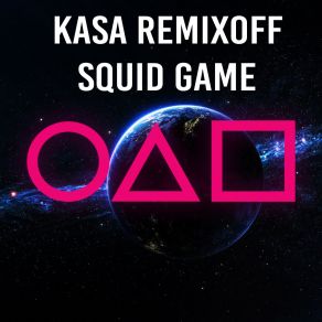 Download track Squid Game Kasa Remixoff