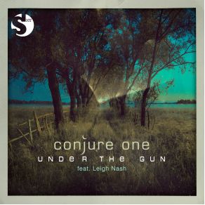 Download track Under The Gun (Original Mix) Leigh Nash, Conjure One