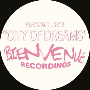 Download track City Of Dreams Gabriel Rei