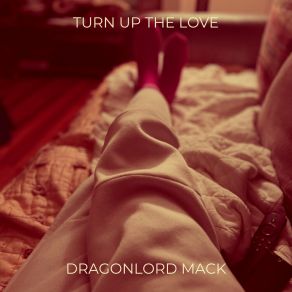 Download track My Girl Dragonlord Mack