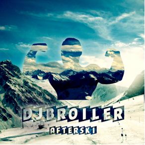 Download track Afterski (Filla´s Gangster Cruizin´ Shootout Mix) DJ Broiler