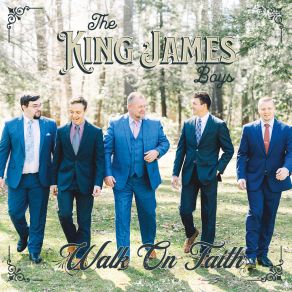 Download track Walk On Faith King James Boys