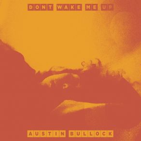 Download track (I Don’t Want) Another Austin Bullock