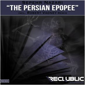 Download track The Persian Epopee (Original Mix) Sepehr Nazari