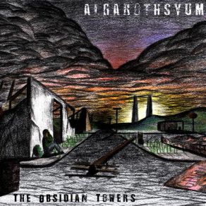 Download track The Obsidian Towers, Part I - Hysteria Algarothsyum