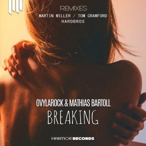 Download track Breaking (Tom Crawford Remix) Mathias BartollTom Crawford