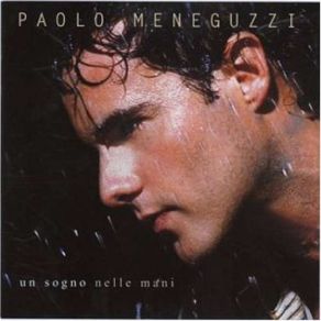 Download track So Che Ci Sei Paolo Meneguzzi