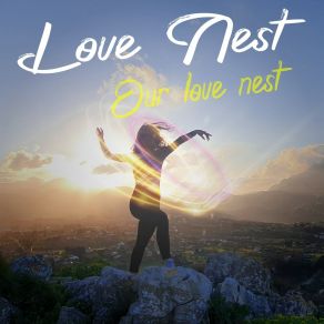 Download track Our Love Nest Love Nest