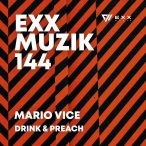 Download track Drink & Preach (Extended Mix) Mario Vice